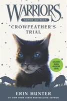 Warriors Super Edition: Varjúpihe próbája - Warriors Super Edition: Crowfeather's Trial