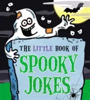 Kísérteties viccek kis könyve - The Little Book of Spooky Jokes