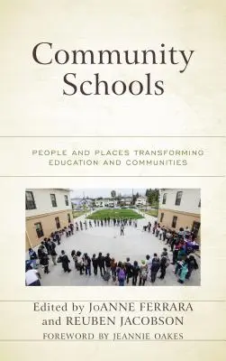 Közösségi iskolák: Emberek és helyek az oktatás és a közösségek átalakításában - Community Schools: People and Places Transforming Education and Communities