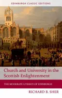 Egyház és egyetem a skót felvilágosodásban: Az edinburghi mérsékelt irodalmárok - Church and University in the Scottish Enlightenment: The Moderate Literati of Edinburgh