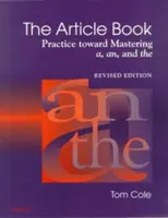 A cikkek könyve: Gyakorlat az A, az An és az A elsajátításához - The Article Book: Practice Toward Mastering A, An, and the