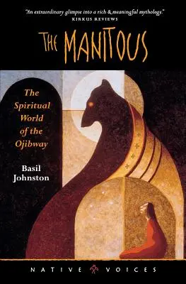 A Manitous: Az ojibwayek spirituális világa - The Manitous: The Spiritual World of the Ojibway