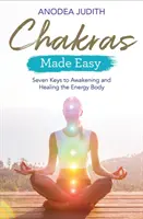 Csakrák egyszerűen: Az energiatest felébresztésének és gyógyításának hét kulcsa - Chakras Made Easy: Seven Keys to Awakening and Healing the Energy Body