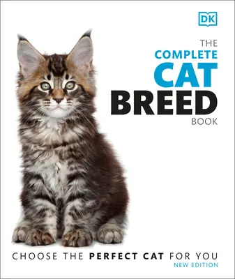 A teljes macskafajtakönyv, második kiadás - The Complete Cat Breed Book, Second Edition