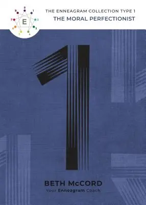 Az Enneagram 1. típusa: Az erkölcsi perfekcionista - The Enneagram Type 1: The Moral Perfectionist