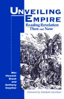 A birodalom leleplezése: A Jelenések könyvének olvasása akkor és most - Unveiling Empire: Reading Revelation Then and Now