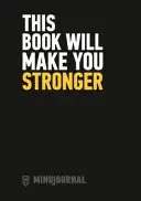 Ez a könyv erősebbé tesz - This Book Will Make You Stronger