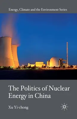 Az atomenergia politikája Kínában - The Politics of Nuclear Energy in China