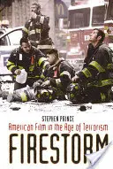 Tűzvihar: Amerikai film a terrorizmus korában - Firestorm: American Film in the Age of Terrorism