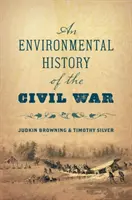 A polgárháború környezeti története - An Environmental History of the Civil War