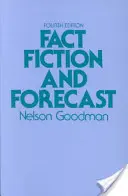 Tények, fikciók és előrejelzések: Negyedik kiadás - Fact, Fiction, and Forecast: Fourth Edition