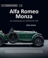 Alfa Romeo Monza: Az ünnepelt autóbiográfiája 2211130 - Alfa Romeo Monza: The Autobiography of the Celebrated 2211130