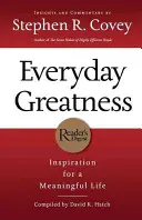 Mindennapi nagyság: Inspiráció az értelmes élethez - Everyday Greatness: Inspiration for a Meaningful Life