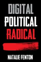 Digitális, politikai, radikális - Digital, Political, Radical