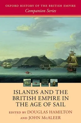 A szigetek és a Brit Birodalom a vitorlázás korában - Islands and the British Empire in the Age of Sail