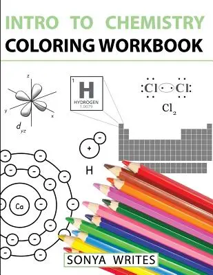 Intro to Chemistry Coloring Workbook (Bevezetés a kémiába) - Intro to Chemistry Coloring Workbook