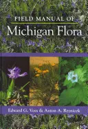A michigani flóra terepi kézikönyve - Field Manual of Michigan Flora
