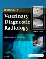 Az állatorvosi diagnosztikai radiológia tankönyve - Textbook of Veterinary Diagnostic Radiology