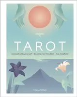 Tarot - Kapcsolódj önmagadhoz, fejleszd az intuíciódat, élj tudatosan - Tarot - Connect With Yourself, Develop Your Intuition, Live Mindfully