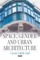 Tér, nemek és városi építészet - Space, Gender and Urban Architecture