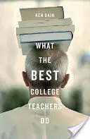 Mit csinálnak a legjobb főiskolai tanárok - What the Best College Teachers Do