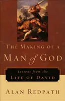 Az Isten emberének megteremtése: Tanulságok Dávid életéből - The Making of a Man of God: Lessons from the Life of David