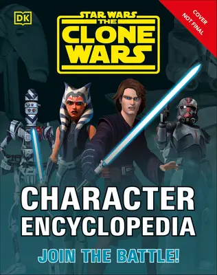 Encyklopedie postav ze seriálu Star Wars: Klonové války: Připojte se k bitvě! - Star Wars the Clone Wars Character Encyclopedia: Join the Battle!