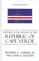 A Zöld-foki Köztársaság történelmi szótára - Historical Dictionary of the Republic of Cape Verde