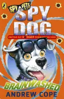 Spy Dog: Agymosott - Spy Dog: Brainwashed