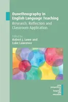 Duoetnográfia az angol nyelvtanításban: kutatás, reflexió és tantermi alkalmazás - Duoethnography in English Language Teaching: Research, Reflection and Classroom Application