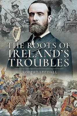 Az írországi problémák gyökerei - The Roots of Ireland's Troubles