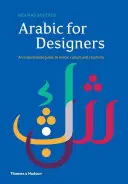 Arab nyelv tervezőknek: Inspiráló útmutató az arab kultúrához és kreativitáshoz - Arabic for Designers: An Inspirational Guide to Arabic Culture and Creativity