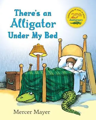 Egy aligátor van az ágyam alatt - There's an Alligator Under My Bed