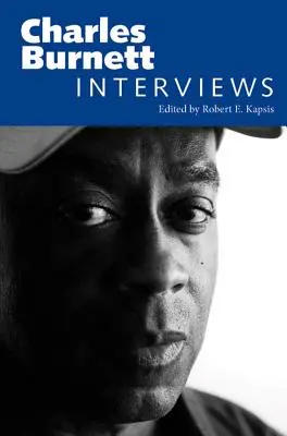 Charles Burnett: Interjúk - Charles Burnett: Interviews