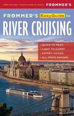 Frommer's Easyguide to River Cruising (Frommer könnyű útikalauza a folyami hajókázáshoz) - Frommer's Easyguide to River Cruising