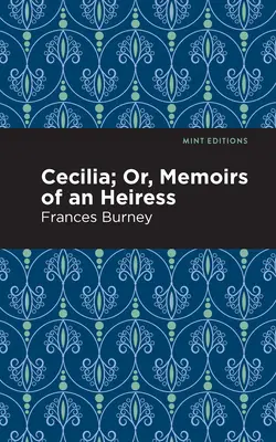 Cecilia; avagy egy örökösnő emlékiratai - Cecilia; Or, Memoirs of an Heiress