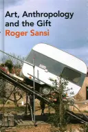 Művészet, antropológia és az ajándék - Art, Anthropology and the Gift