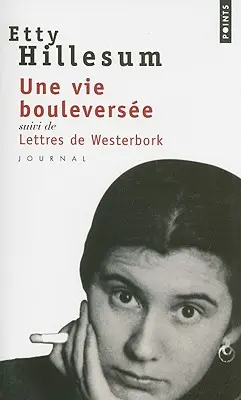 Une Vie Bouleversee, Napló 1941-1943 - Une Vie Bouleversee, Journal 1941-1943