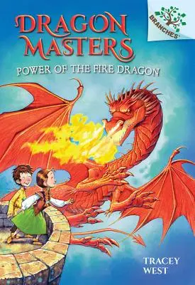 A tűzsárkány ereje: A Branches Book (Dragon Masters #4) (Library Edition), 4 - Power of the Fire Dragon: A Branches Book (Dragon Masters #4) (Library Edition), 4