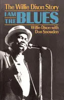 Já jsem blues: Příběh Willieho Dixona - I Am the Blues: The Willie Dixon Story