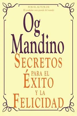 Secretos Para El Exito y La Felicidad (Titkok a boldogsághoz és a boldogsághoz) - Secretos Para El Exito y La Felicidad