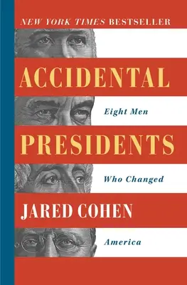 Véletlen elnökök: Nyolc férfi, aki megváltoztatta Amerikát - Accidental Presidents: Eight Men Who Changed America