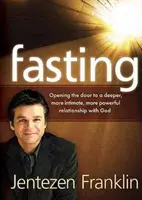 Böjtölés: Az Istennel való mélyebb, bensőségesebb, erőteljesebb kapcsolat felé vezető ajtó megnyitása - Fasting: Opening the Door to a Deeper, More Intimate, More Powerful Relationship with God