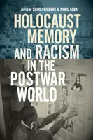 Holokauszt-emlékezet és rasszizmus a háború utáni világban - Holocaust Memory and Racism in the Postwar World