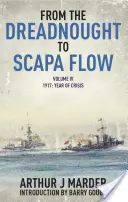 A Dreadnoughttól Scapa Flowig, IV. kötet: 1917, a válság éve - From the Dreadnought to Scapa Flow, Volume IV: 1917, Year of Crisis