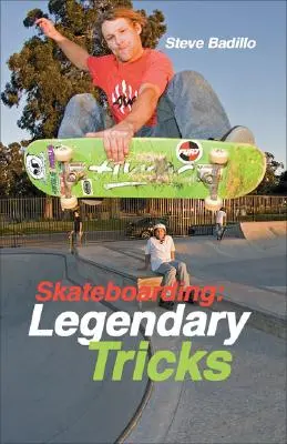 Gördeszkázás: Legendás trükkök - Skateboarding: Legendary Tricks