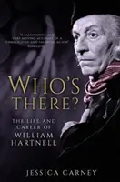 Ki van ott - William Hartnell életrajza - Who's There - The Biography of William Hartnell