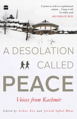 A békének nevezett pusztulás: Voices from Kashmir - A Desolation Called Peace: Voices from Kashmir
