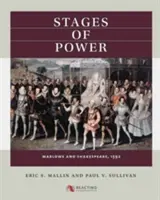 A hatalom szakaszai: Marlowe és Shakespeare, 1592 - Stages of Power: Marlowe and Shakespeare, 1592