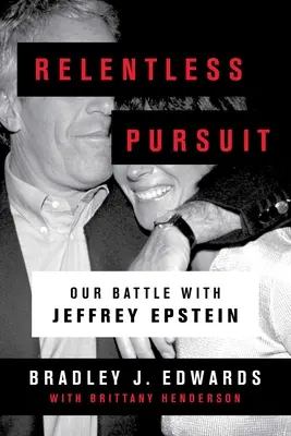 Könyörtelen hajsza: Jeffrey Epstein elleni harcunk - Relentless Pursuit: Our Battle with Jeffrey Epstein